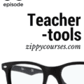 Teacher Tools Episode 8: How to Create online Courses